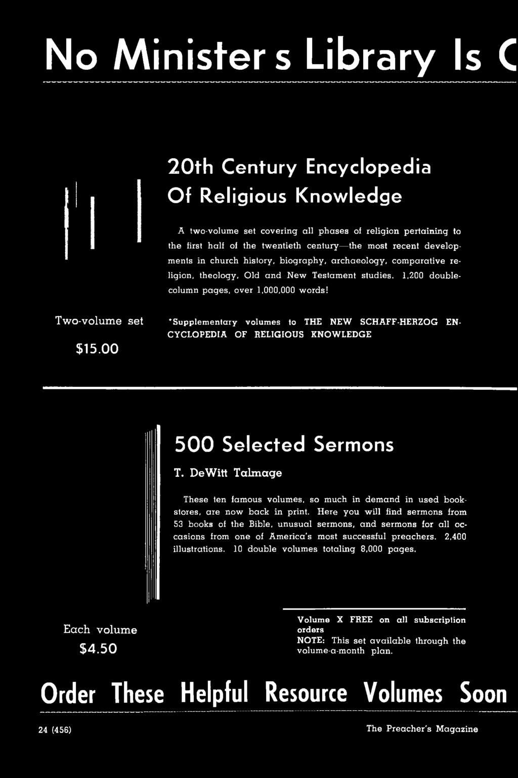 00 Supplementary volumes to THE NEW SCHAFF-HERZOG EN CYCLOPEDIA OF RELIGIOUS KNOWLEDGE 5 0 0 Selected Sermons T.