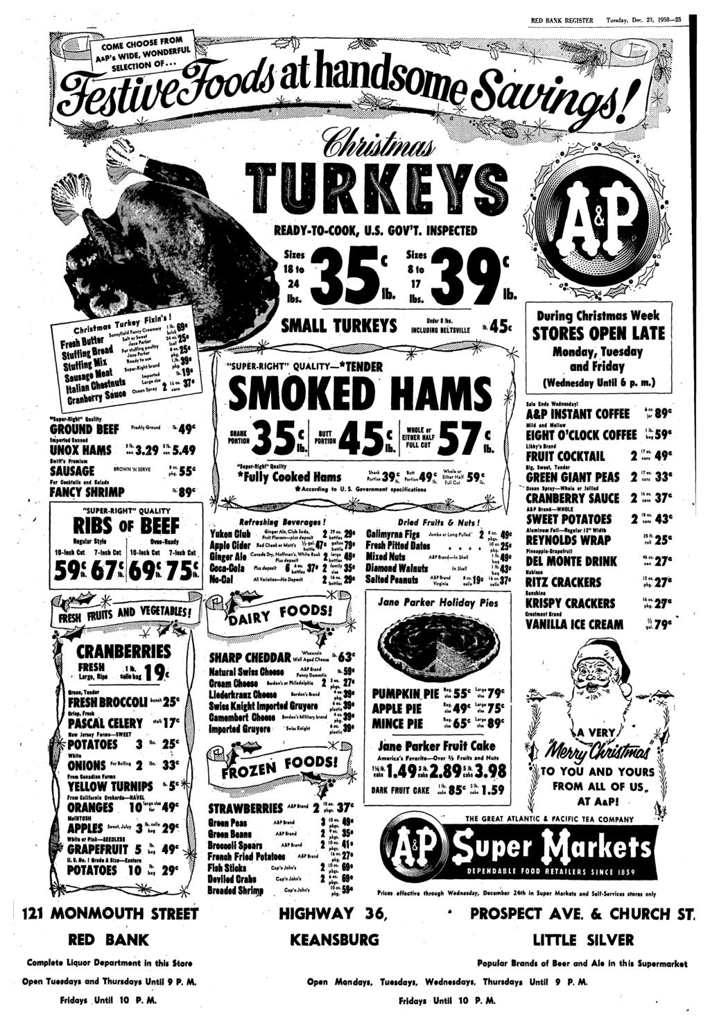 f REGISTER Tuesday, Dec. 23, 1958-25 *: PP* 1 ** "" ". "'" " - ^1F READY-TO-COOK, U.S. GOV'T. INSPECTED C ^ '06 "SipHlliM" Qiallty GROUND BEEF -*--" b 49 e tapsrtsd Csnnsd UNOXHAMS 3.29 "5.