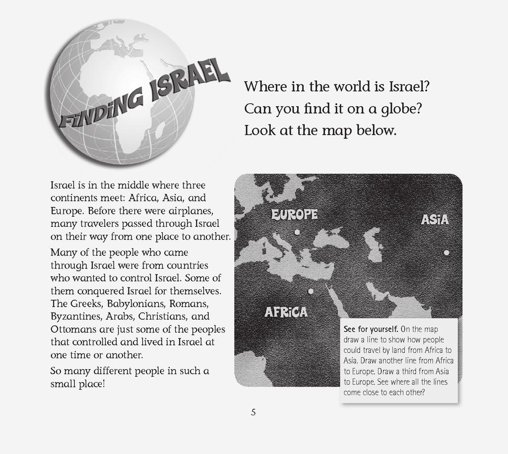 introduction page 5 finding israel We begin the book with a map exercise that helps students locate Israel in the world.