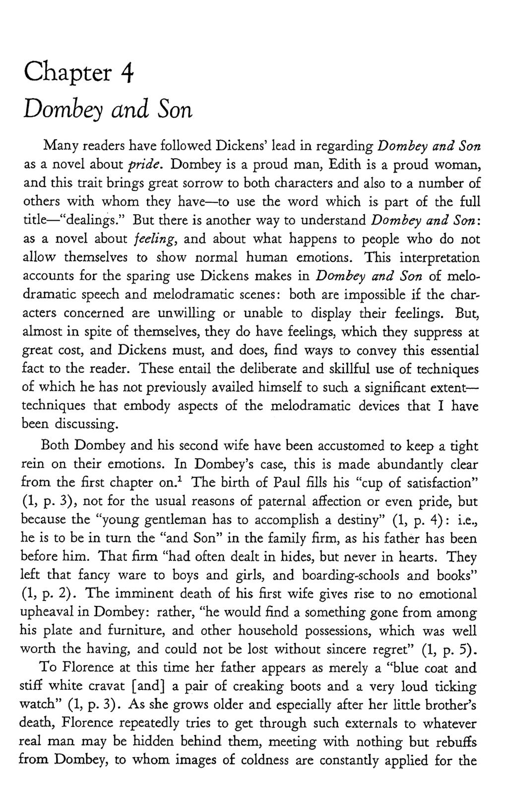 Chapter 4 Dombey and Son Many readers have followed Dickens' lead in regarding Dombey and Son as a novel about pride.