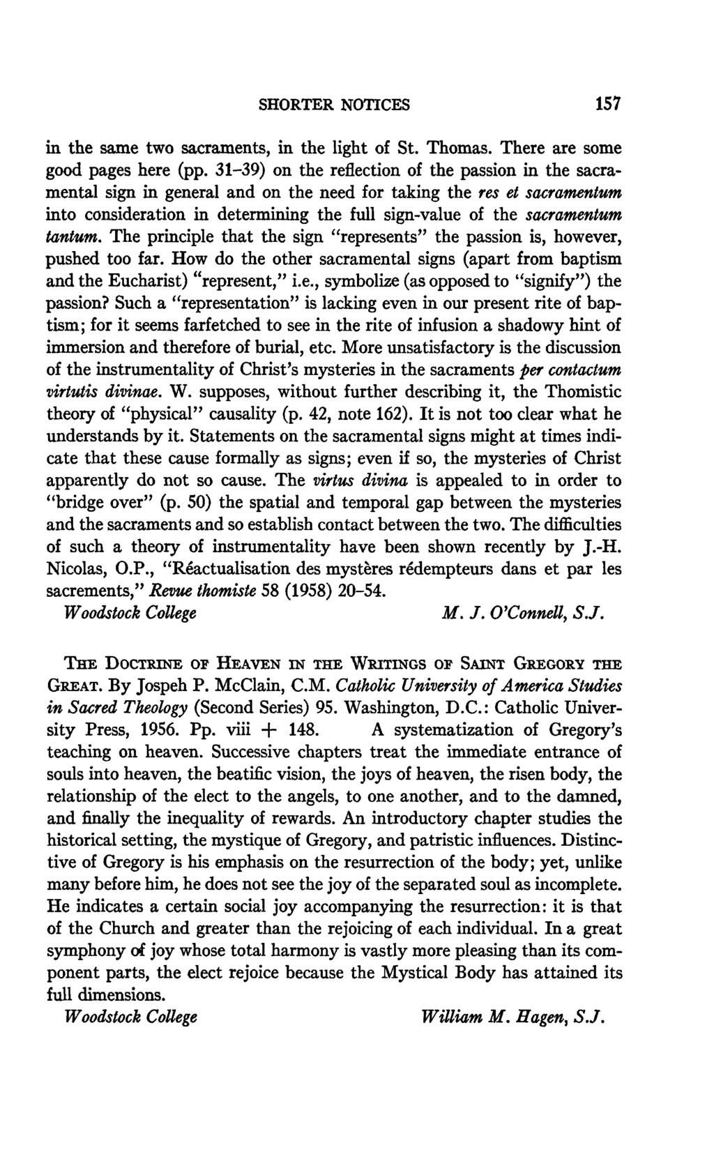 SHORTER NOTICES 157 in the same two sacraments, in the light of St. Thomas. There are some good pages here (pp.