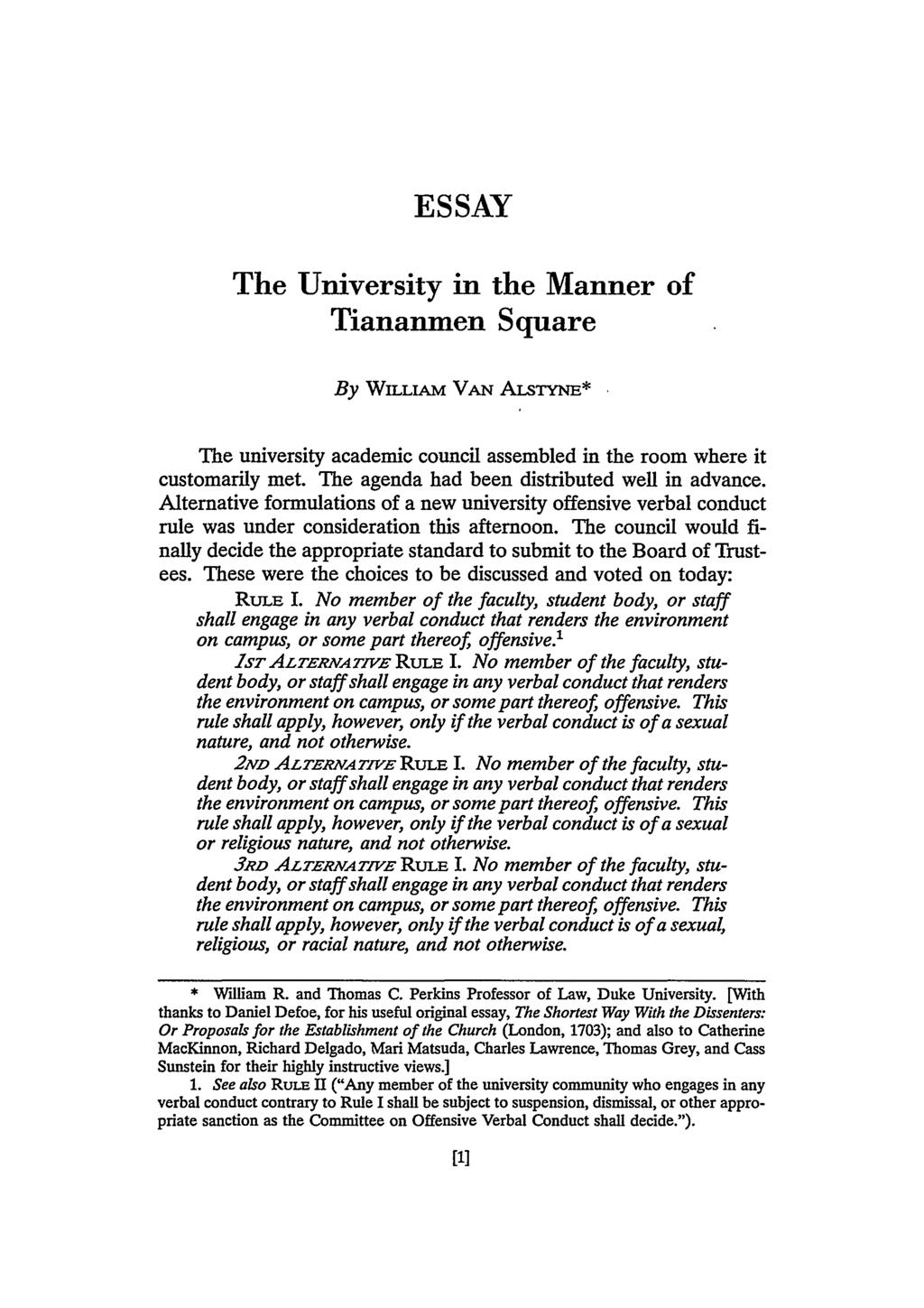 ESSAY The University in the Manner of Tiananmen Square By WILLIAM van ALsTYNE* The university academic council assembled in the room where it customarily met.