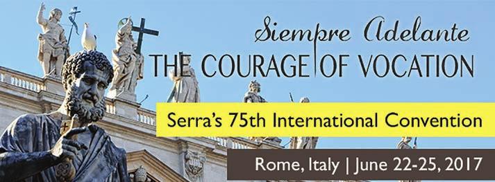 18 The A.D. Times September 21, 2017 Robert Wright of Reading Attends Serra Convention as Delegate Serra International held its 75 th Annual Convention in Rome, Italy June 22-25.