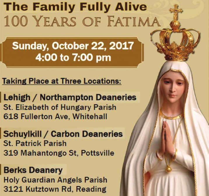 apparitions of Our Lady at Fatima. The dedication of the of Allentown will be Sunday, Oct. 15 at the noon Mass at the Cathedral of St. Catharine of Siena, 18 th and Turner streets, Allentown.