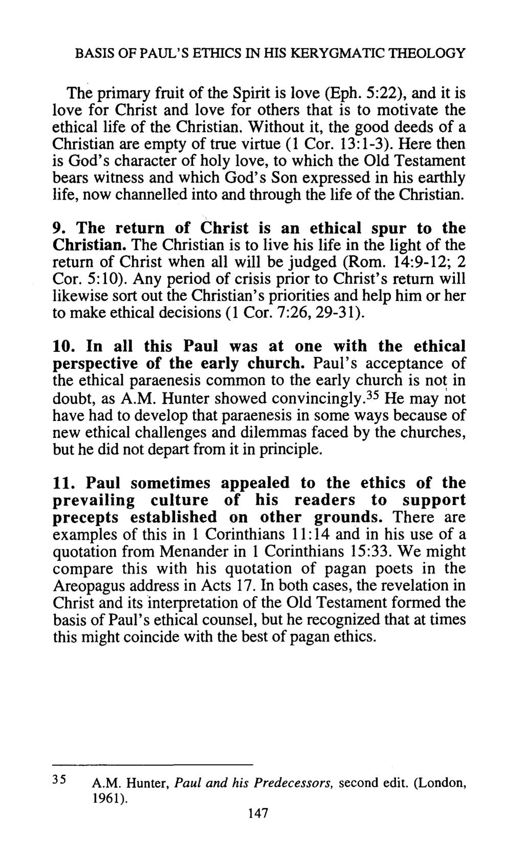 BASIS OF PAUL'S ETHICS IN HIS KERYGMATIC THEOLOGY The primary fruit of the Spirit is love (Eph.