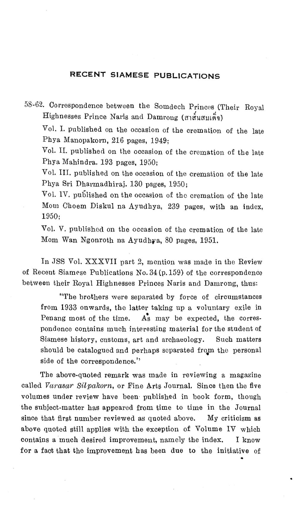 RECENT SIAMESE PUBLICATIONS 58-G2. Correspondence between the Somdech Princes ('rheir Royal Highnesses Prince Naris and Damrong (rl'l~ufflll~lfl) Vol. I.
