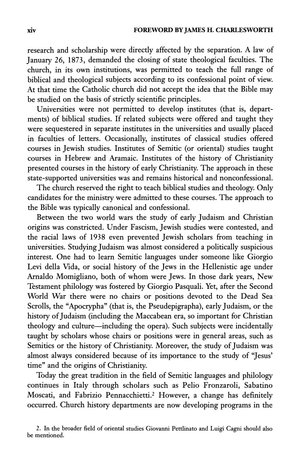 xiv FOREWORD BY JAMES H. CHARLESWORTH research and scholarship were directly affected by the separation. A law of January 26, 1873, demanded the closing of state theological faculties.