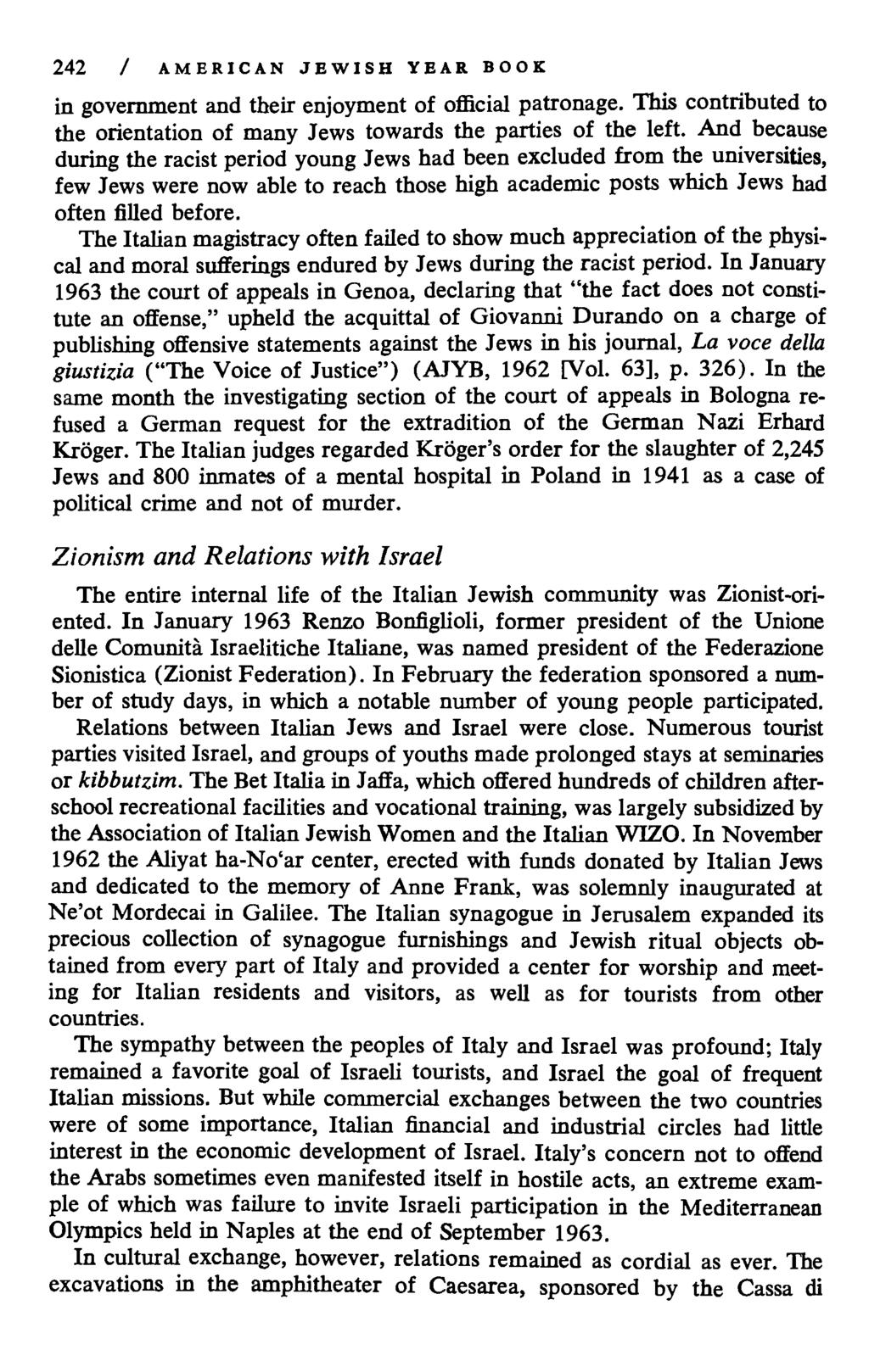 242 / AMERICAN JEWISH YEAR BOOK in government and their enjoyment of official patronage. This contributed to the orientation of many Jews towards the parties of the left.