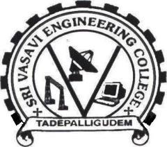 SRI VASAVI ENGINEERING COLLEGE (Sponsored by Sri Vasavi Educational Society, Tadepalligudem) (Approved by AICTE, New Delhi & Accredited by NAAC with A Grade) (Permanently affiliated to JNTUK &