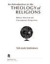 An Introduction to the Theology of Religions: Biblical, Historical and Contemporary Perspectives Veli-Matti Kärkkäinen (IVP, 2003) A very helpful general overview of