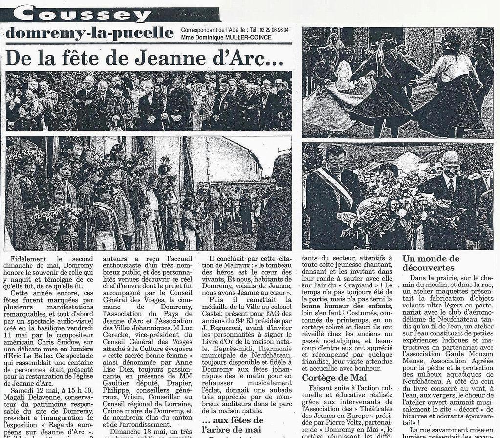 From L Abeille newspaper, June 8, 2007, Mme Dominique MULLER-COINCE Coussey, France From the first paragraph above : «As is our custom, the second Sunday of each May, Domremy honors the memory of the
