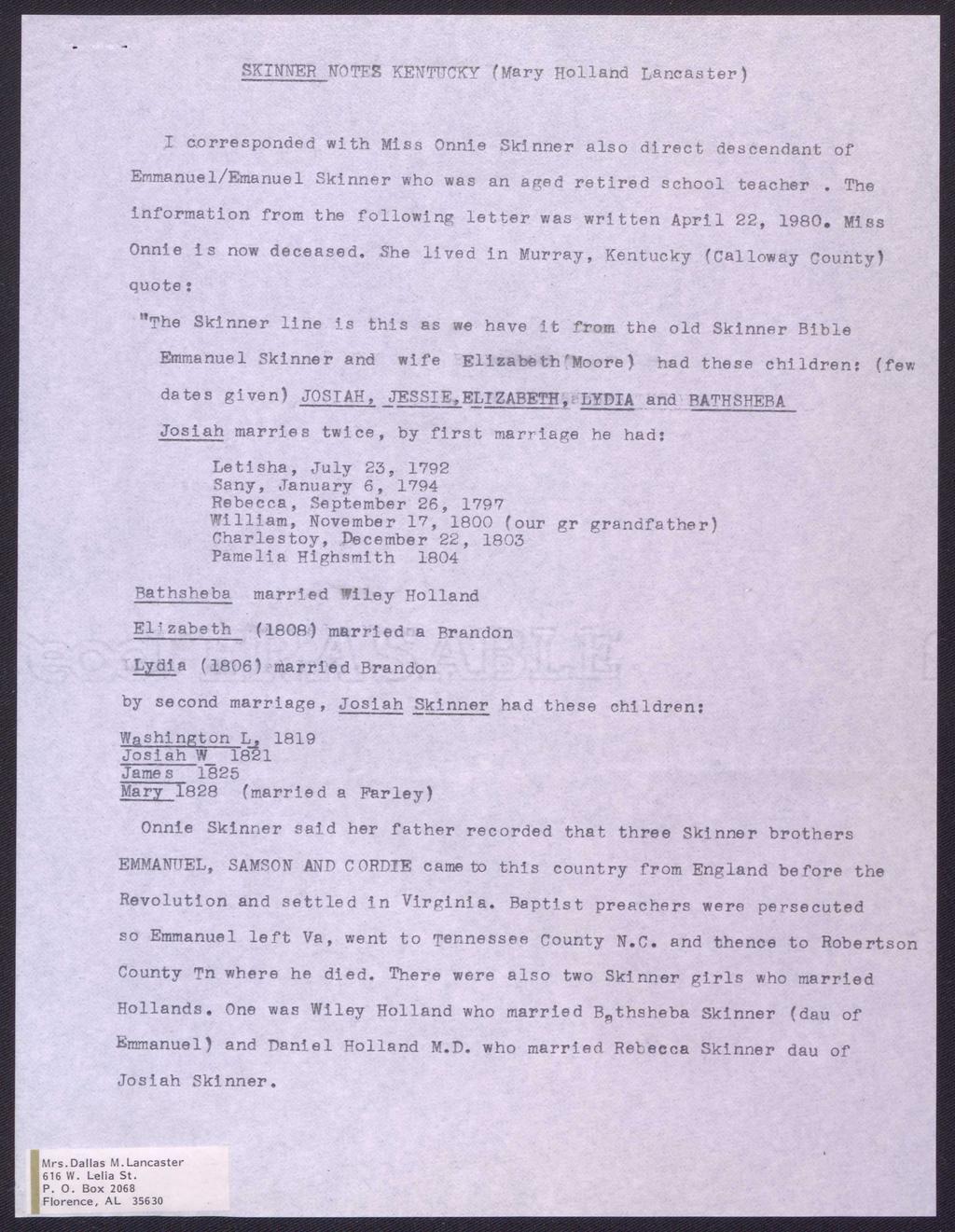 SKINNER NOTES KENTUCKY (Mary Holland Lancaster) I corresponded with Miss Onnie Skinner also direct descendant of Emmanuel/Emanuel Skinner who was an aged retired school teacher The information from