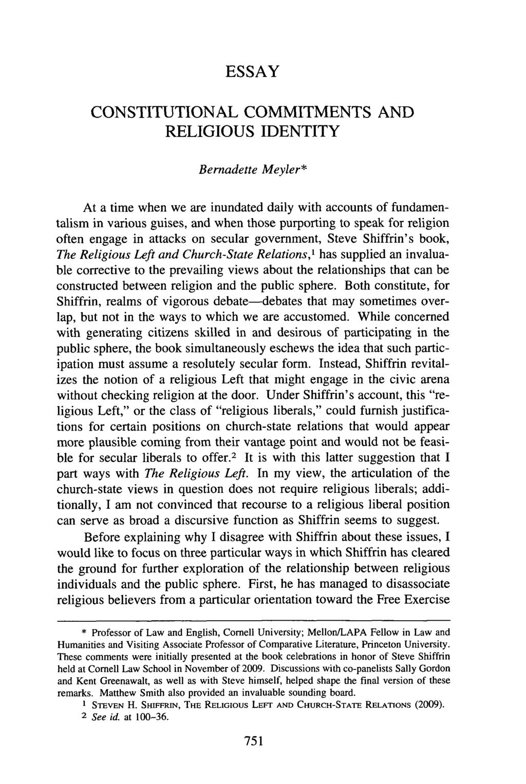 ESSAY CONSTITUTIONAL COMMITMENTS AND RELIGIOUS IDENTITY Bernadette Meyler* At a time when we are inundated daily with accounts of fundamentalism in various guises, and when those purporting to speak