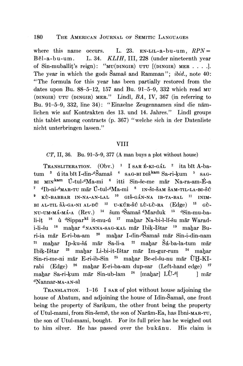 180 THE AMERICAN JOURNAL OF SEMITIC LANGUAGES where this name occurs. L. 23. EN-LIL-a-bu-um, RPN= BMl-a-bu-um. L. 34.