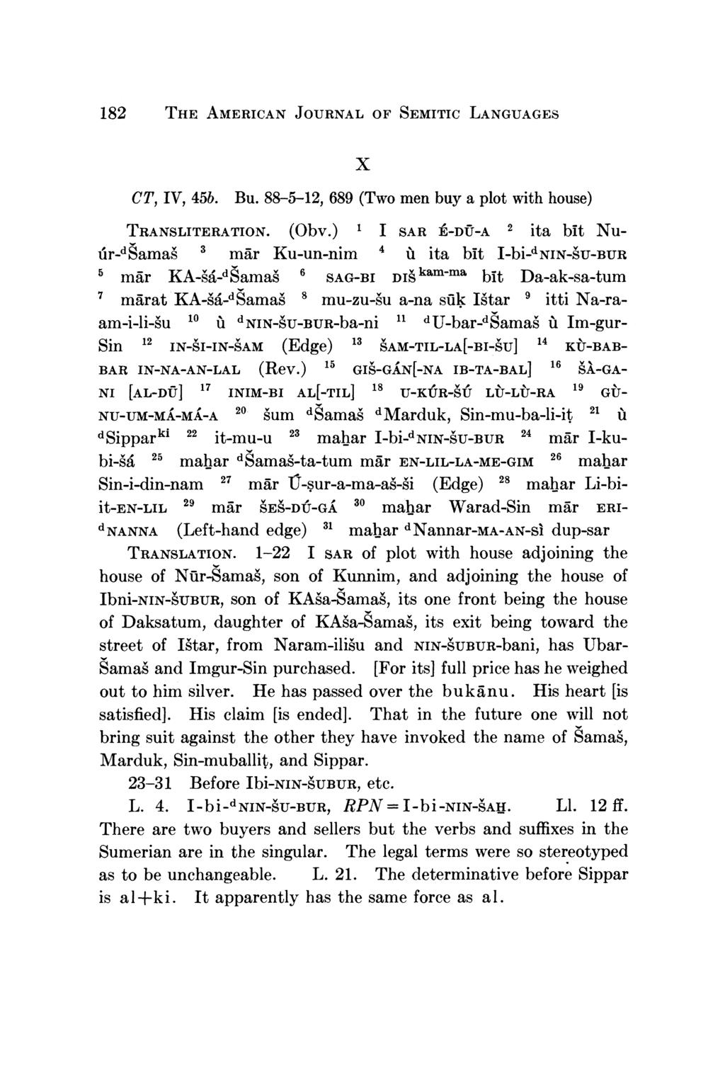 182 THE AMERICAN JOURNAL OF SEMITIC LANGUAGES X CT, IV, 45b. Bu. 88-5-12, 689 (Two men buy a plot with house) TRANSLITERATION. (Obv.