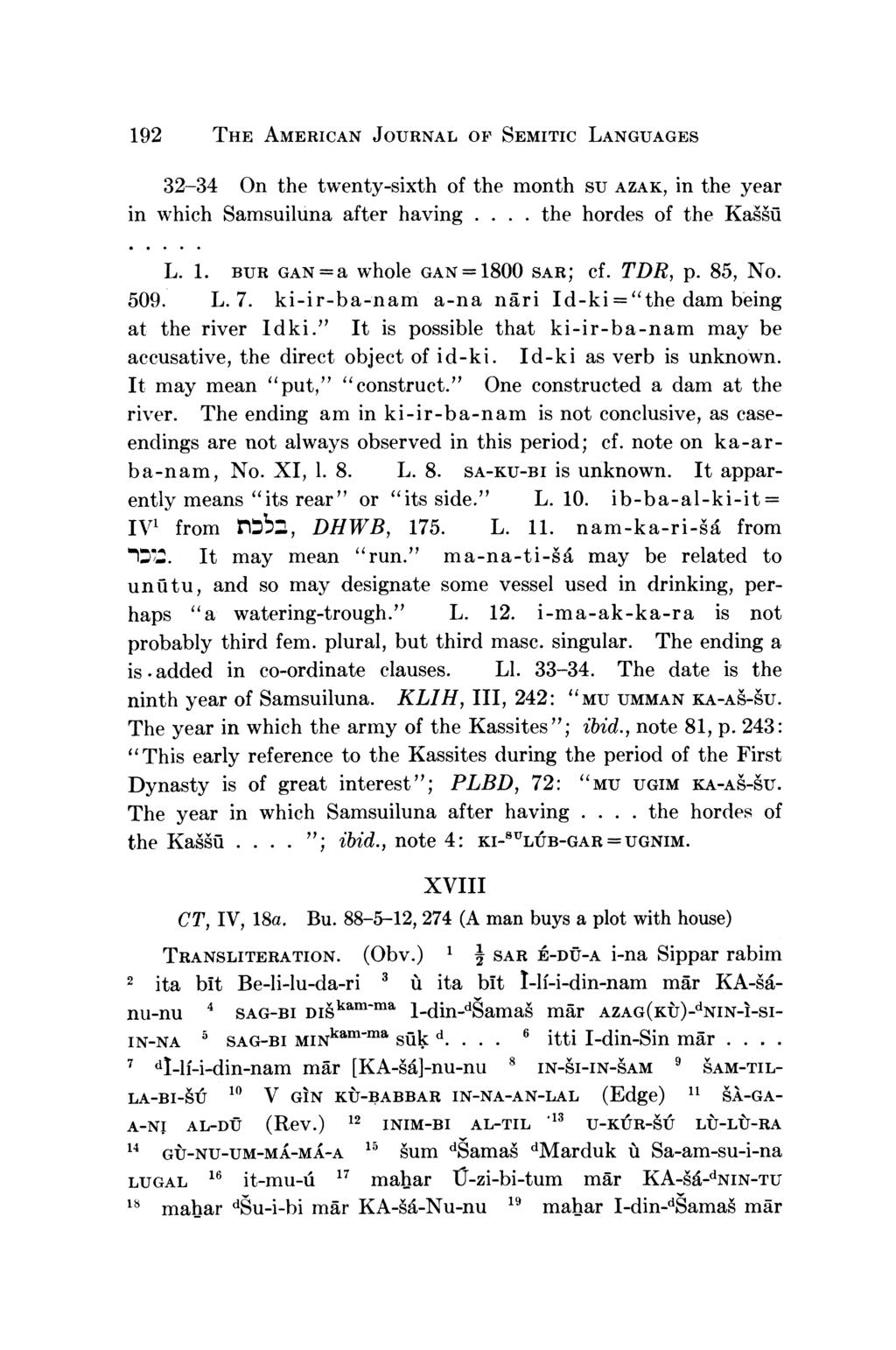 192 THE AMERICAN JOURNAL OF SEMITIC LANGUAGES 32-34 On the twenty-sixth of the month SU AZAK, in the year in which Samsuiluna after having.... the hordes of the Kafii L. 1. BUR GAN =a whole SAR; cf.
