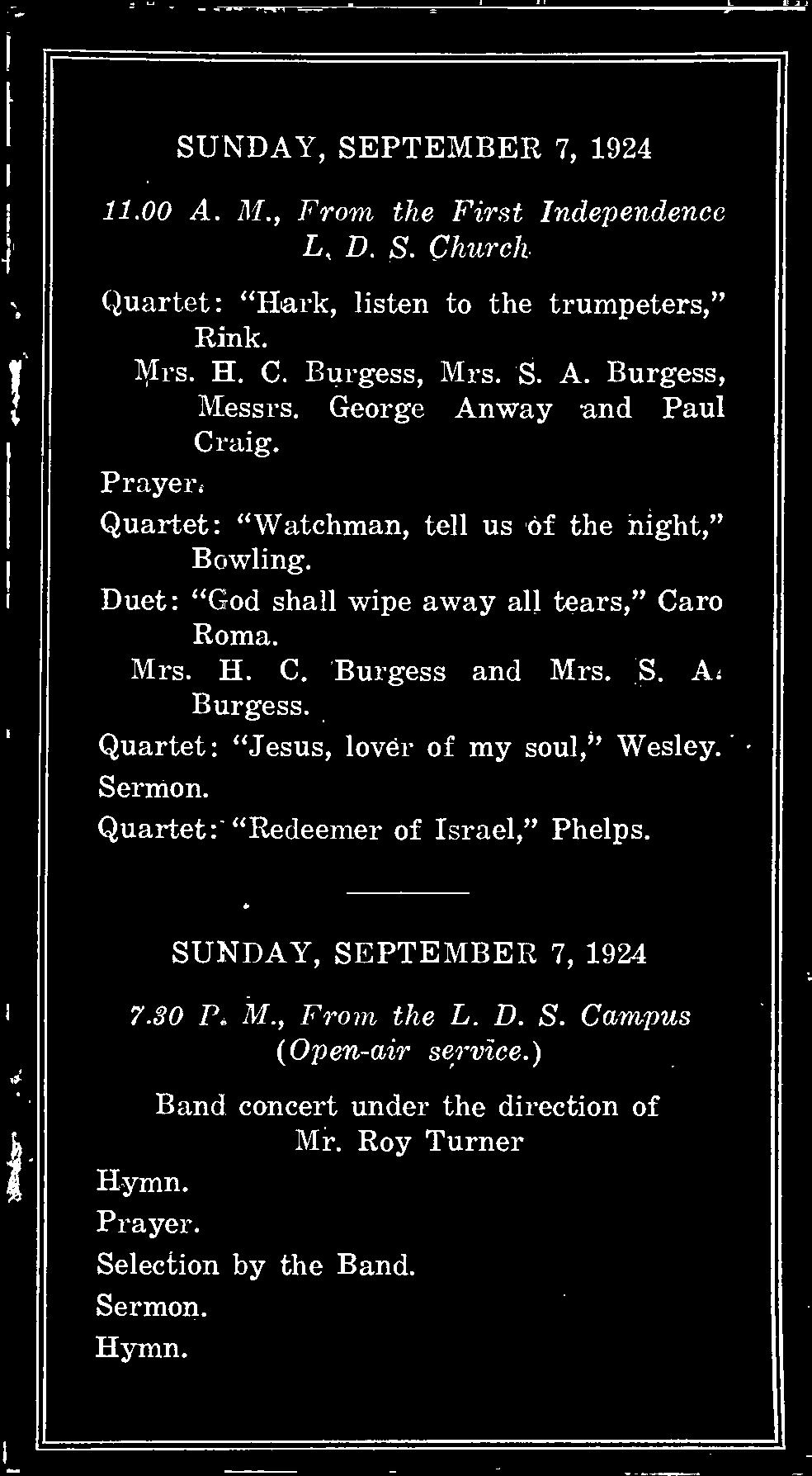 Duet: "God shall wipe away all tears," Caro Roma. Mrs. H. C. Burgess and Mrs. S. A. Burgess. Quartet: "Jesus, lover of my soul," Wesley. Sermon.