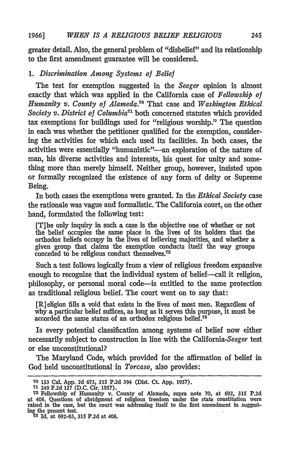 1966] WHEN IS A RELIGIOUS BELIEF RELIGIOUS greater detail. Also, the general problem of "disbelief" and its relationship to the first amendment guarantee will be considered. 1.