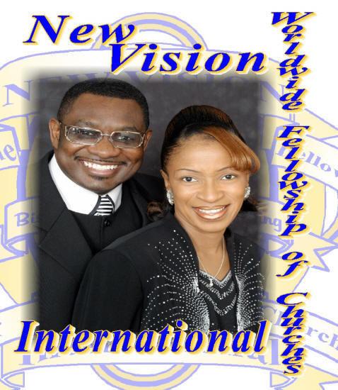 NEW VIS ISION WORLD WIDE FELLOWSHIP OF CHURCHES INC. (NVWWFOC) 3841 E.