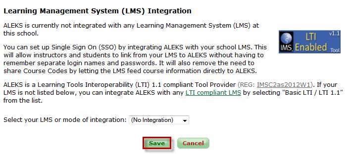 After clicking on the OK button, (No Integration) is preset in the drop-down menu where the ALEKS administrator is asked to select the LMS at her school.