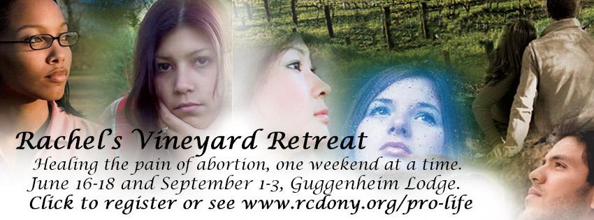 Page 7 RACHEL S VINEYARD POST-ABORTION HEALING WEEKEND RETREAT If you have struggled