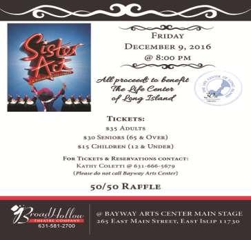 Page 15 Our Lady of Lourdes November 27, 2016 Sister Act: A Divine Musical Comedy Friday, December 9, 2016 @ 8pm All Proceeds to Benefit the Life Center of Long Island CATHOLIC CHARITIES EMPLOYMENT