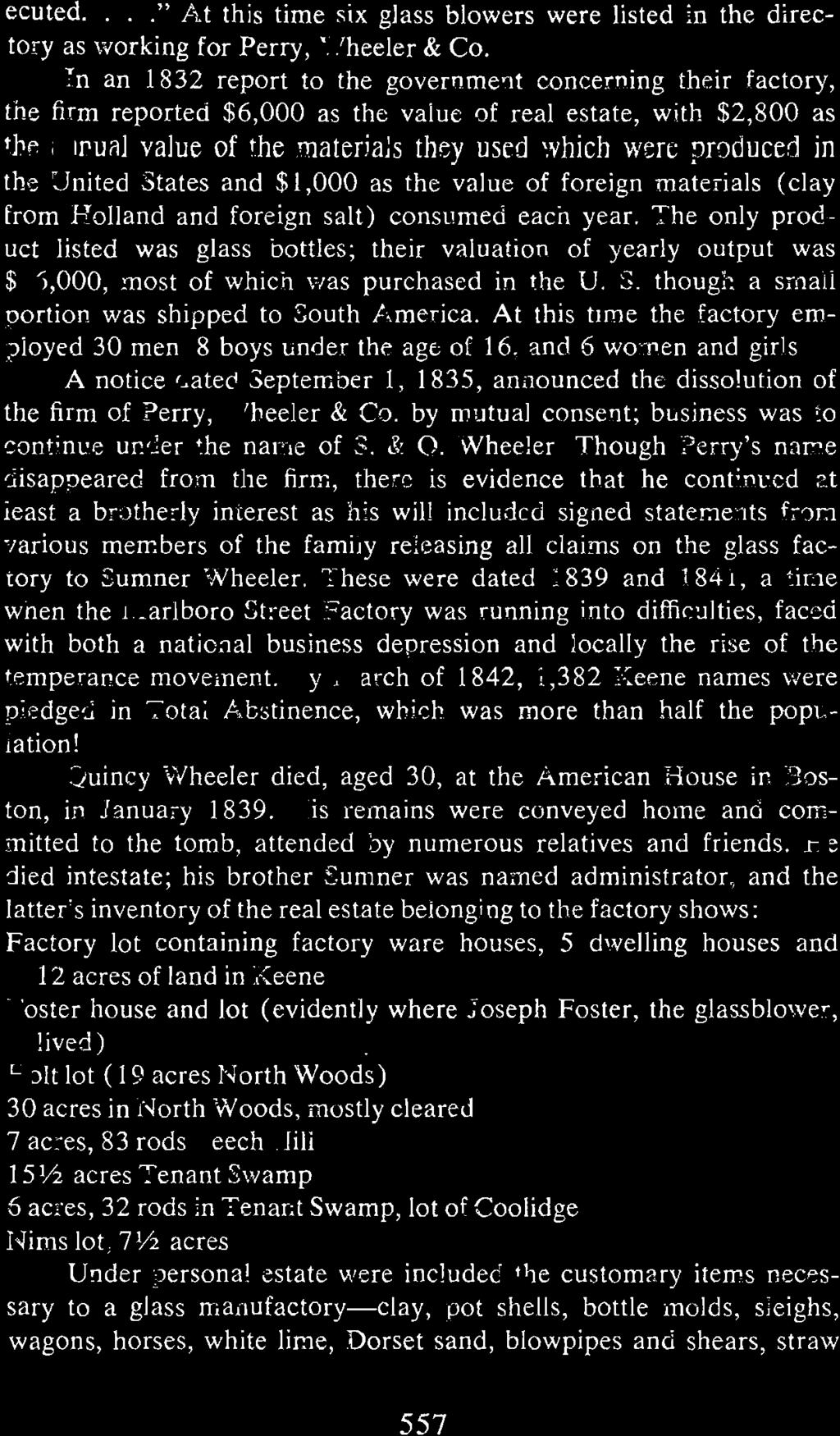 At this time the factory employed 30 men, 8 boys under the age of 16, and 6 wome n and girls. A notice dated September I, 1835, announced the dissolution of the firm of Perry, Wheeler & Co.