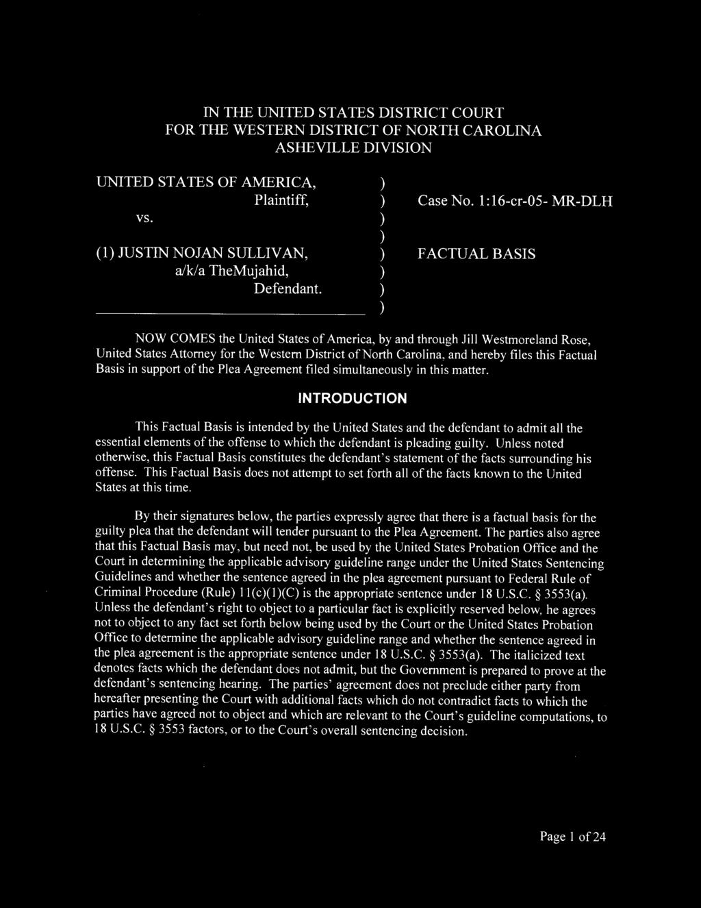 E SEAL IN THE UNITED STATES DISTRICT COURT FOR THE WESTERN DISTRICT OF NORTH CAROLINA ASHEVILLE DIVISION UNITED STATES OF AMERICA, Plaintiff, vs. (1) JUSTIN NOJAN SULLIVAN, a/k/a, Defendant.