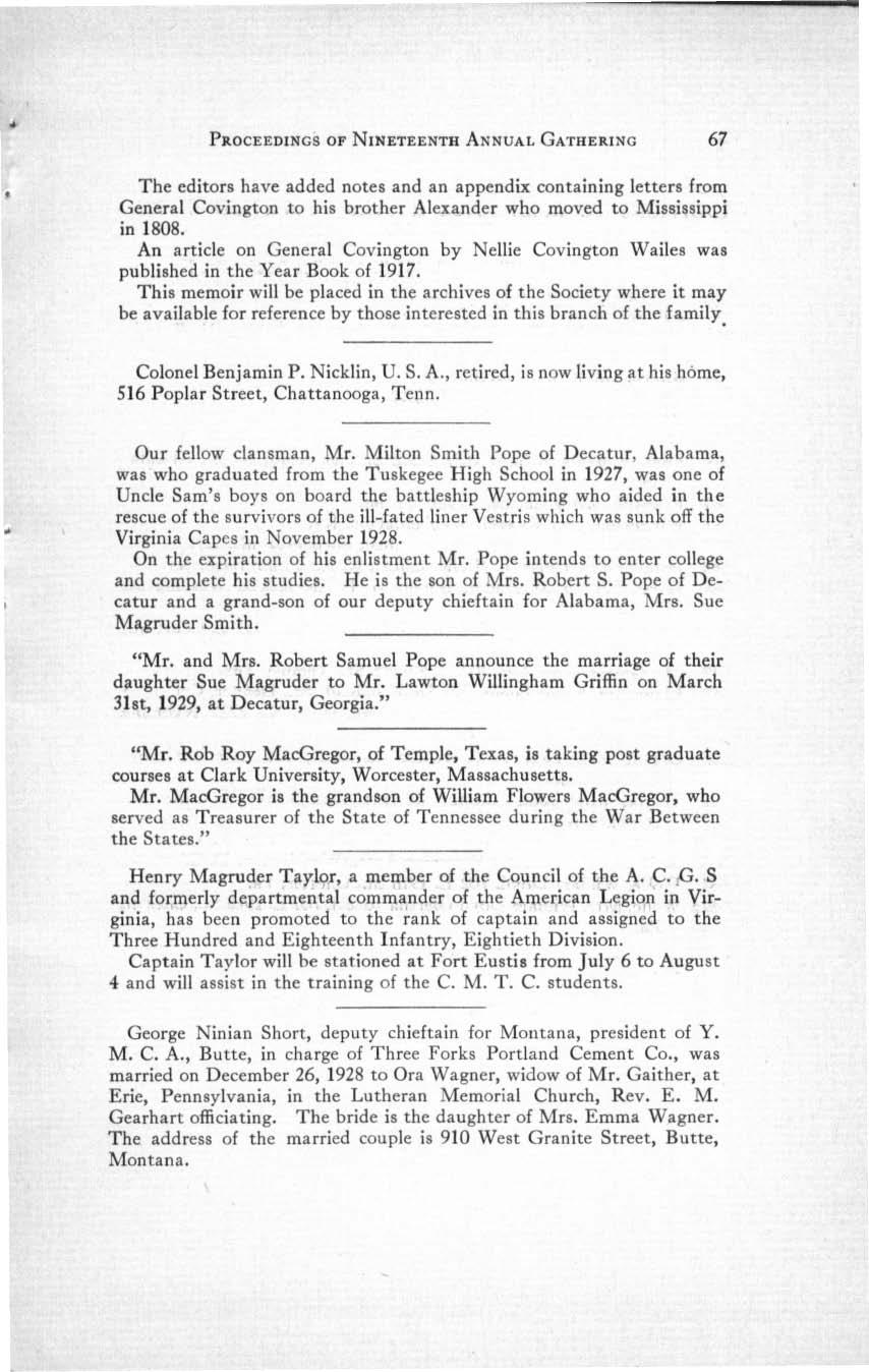 PROCEEDINGS OF NINETEENTH A NNUAL GATHERING 67 The editors have added notes and an app endix conta ining letter s from General Covington to his brother Alexand er who moved to Mi ssissippi in 1808.