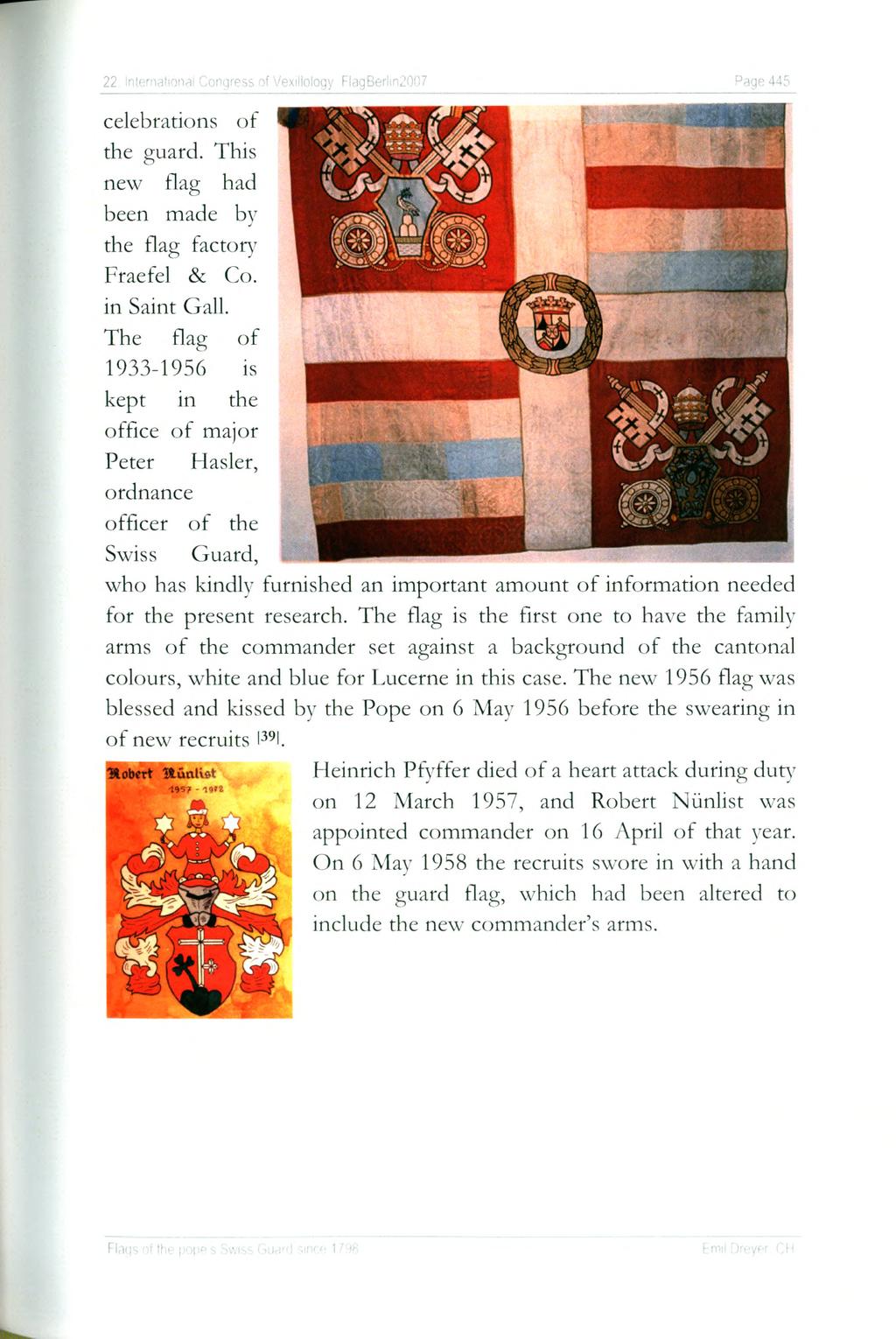 22 International Congress of Vexillology FlagBeriin2007 Page 445 celebrations of the guard. This new flag had been made by the flag factor)' Fraefel & Co. in Saint Gall.