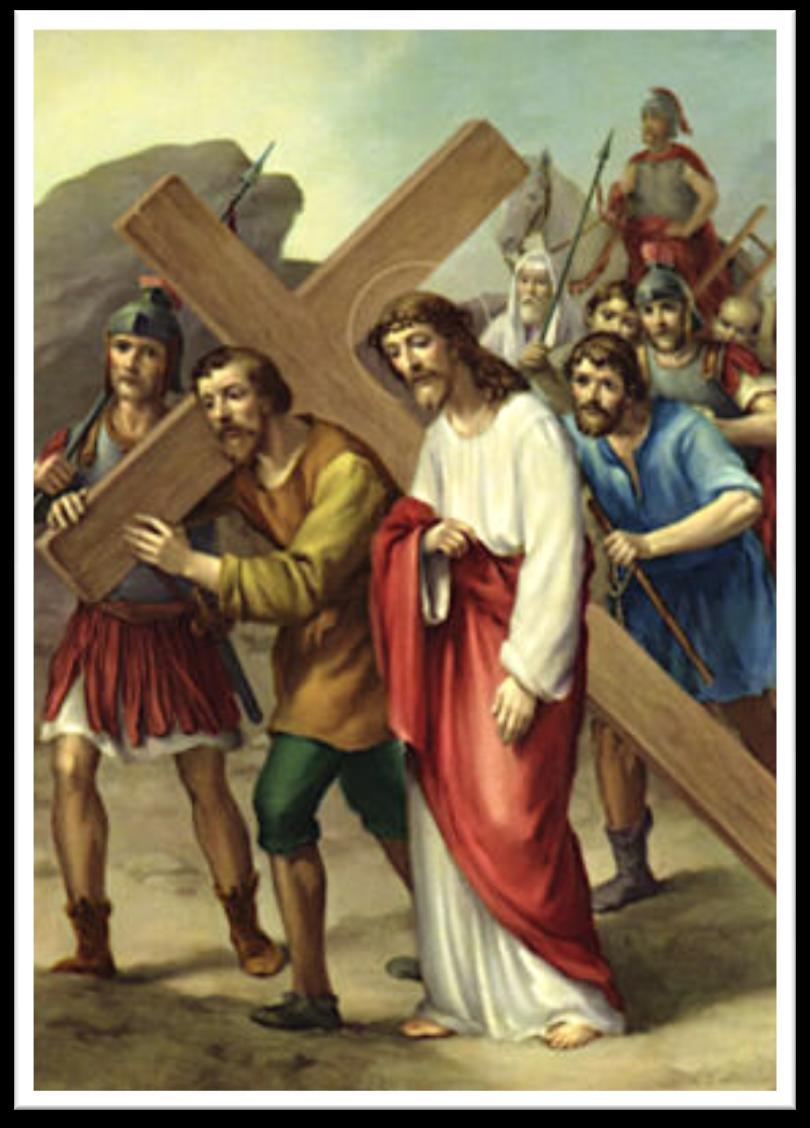 V. FIFTH STATION Simon of Cyrene Helps Jesus to Carry the Cross DEAR JESUS, You are now so weak / that You cannot carry the cross alone any more.