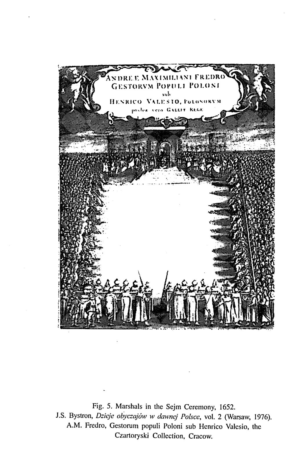Fig. 5. Marshals in the Sejm Ceremony, 1652. J.S. Bystron, Dzieje obyczajow w tlawnej Polsce, vol.