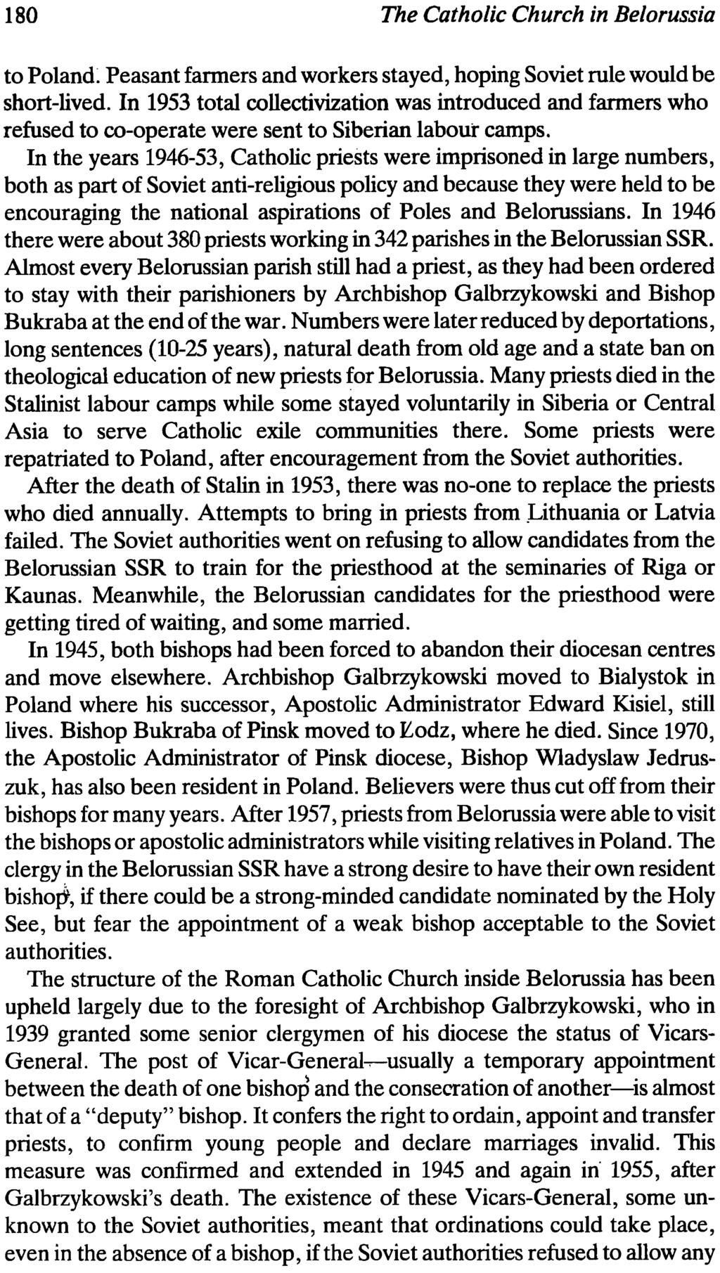 180 The Catholic Church in Belorussia to Poland~ Peasant farmers and workers stayed, hoping Soviet rule would be short-lived.