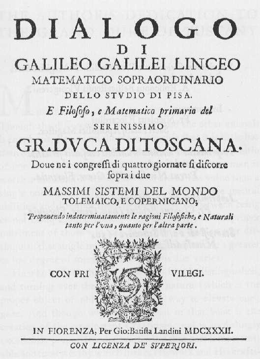 Galileo s Copernican Manifest: The Dialogue Dialogo dei Massimi Sistemi (Dialogue concerning the two chief world