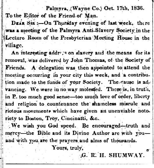 250 Palmyra When the New York State Anti-Slavery Society returned to the Bleecker Street Church in Utica for its first annual meeting on October 19, 1836, three men from Wayne County Otis Clapp, J.