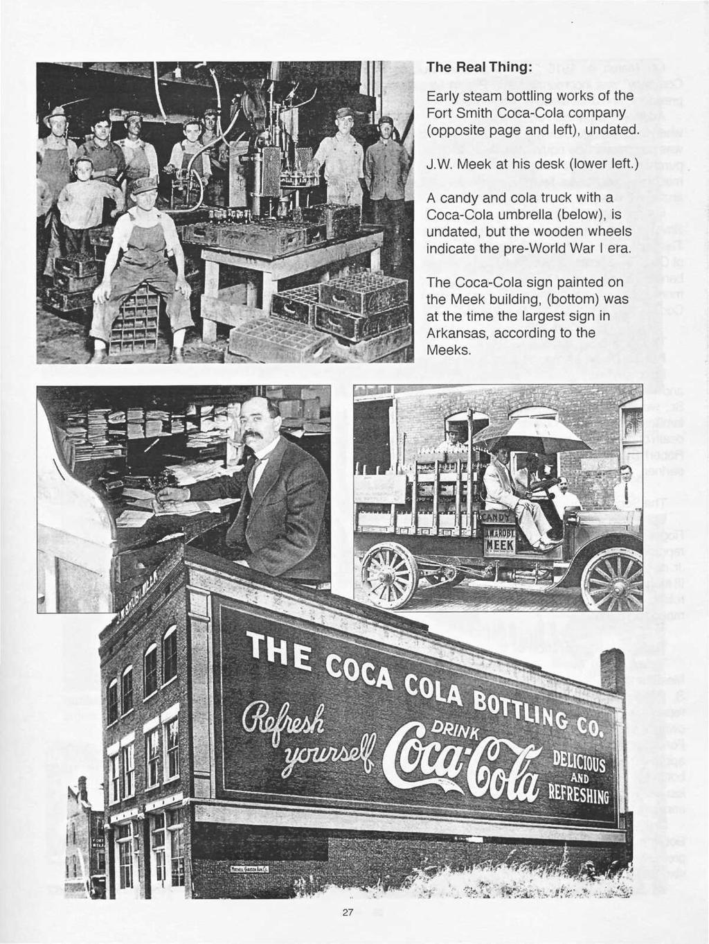 The Real Thing: Early steam bottling works of the Fort Smith Coca-Cola company (opposite page and left), undated. J.W. Meek at his desk (lower left.