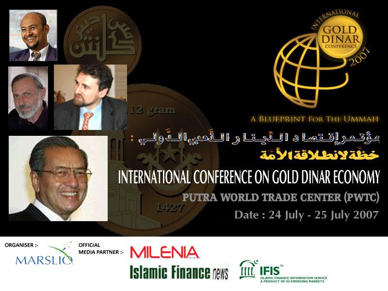 Introduction The conference organised by Marslio International targets precisely this, i.e. to discuss the legal and practical aspects of implementing the Gold Dinar system, seen as the next essential component in Islamic Finance and Economics.