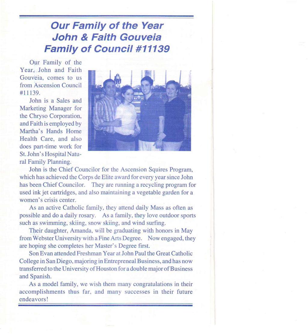 Our Family of the Year John & Faith Gouveia Family of Council #11139 Our Family of the Year, John and Faith Gouveia, comes to us from Ascension Council #11139.