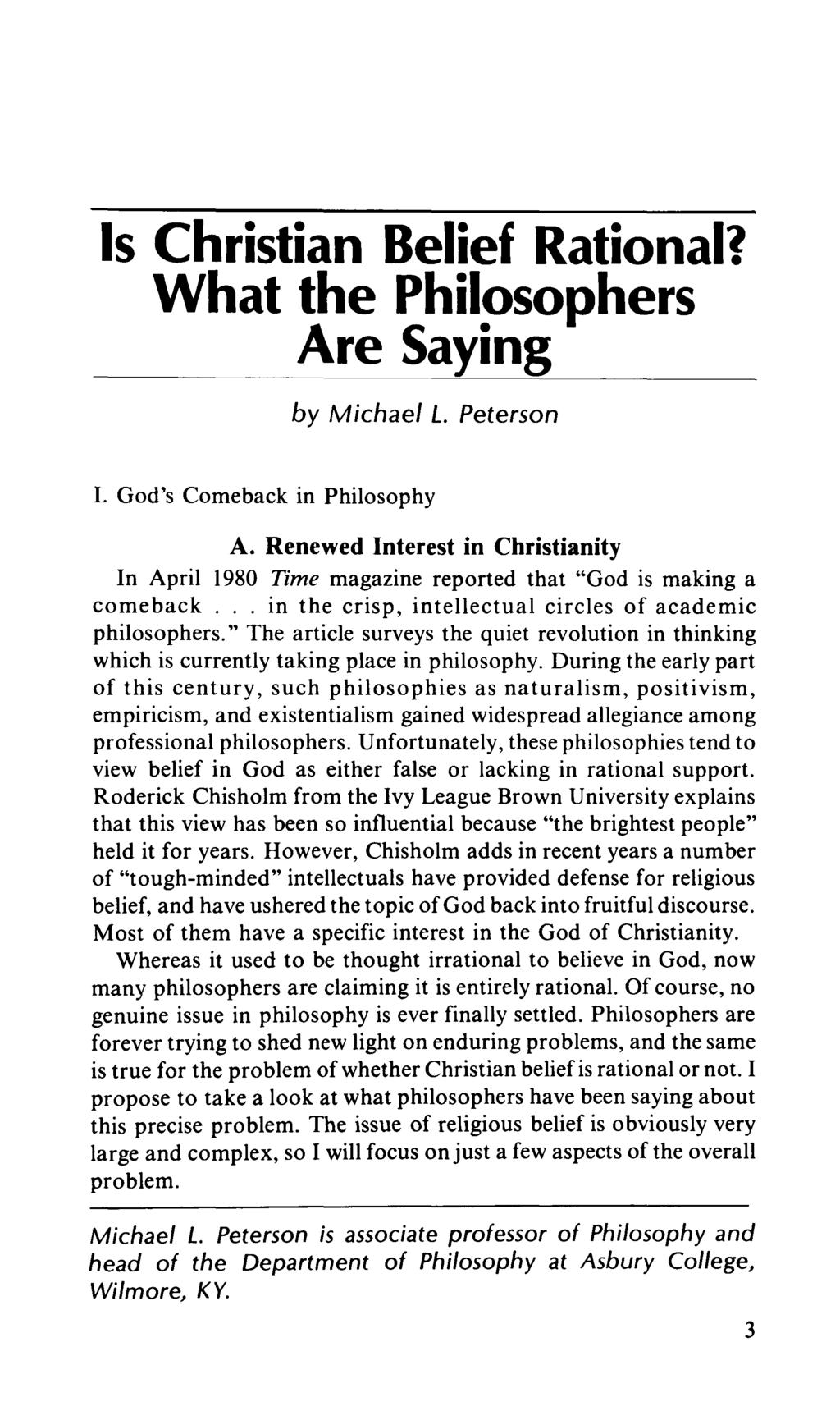 Is Christian Belief Rational? What the Philosophers Are Saying by Michael L. Peterson I. God's Comeback in Philosophy A.