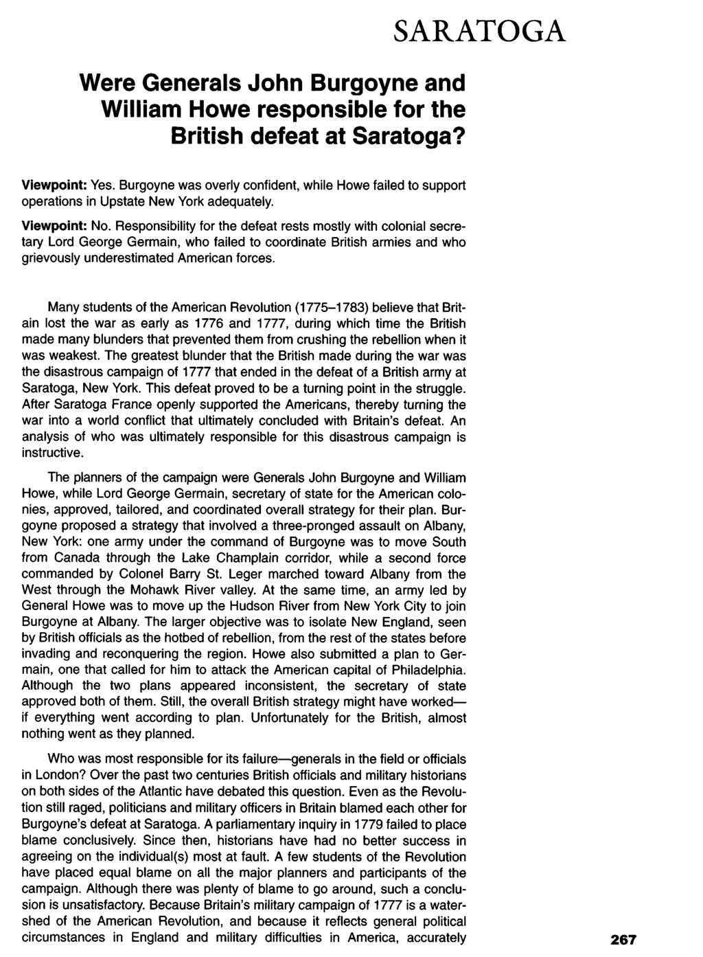 Were Generals John Burgoyne and William Howe responsible for the British defeat at Saratoga? SARATOGA Viewpoint: Yes.