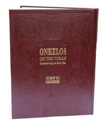 LET S STUDY ONKELOS A Guide for Rabbis, Teachers and Torah Students to Study and Teach the Parashat Hashavua through the Eyes of its Most Important Translator By Stanley M.
