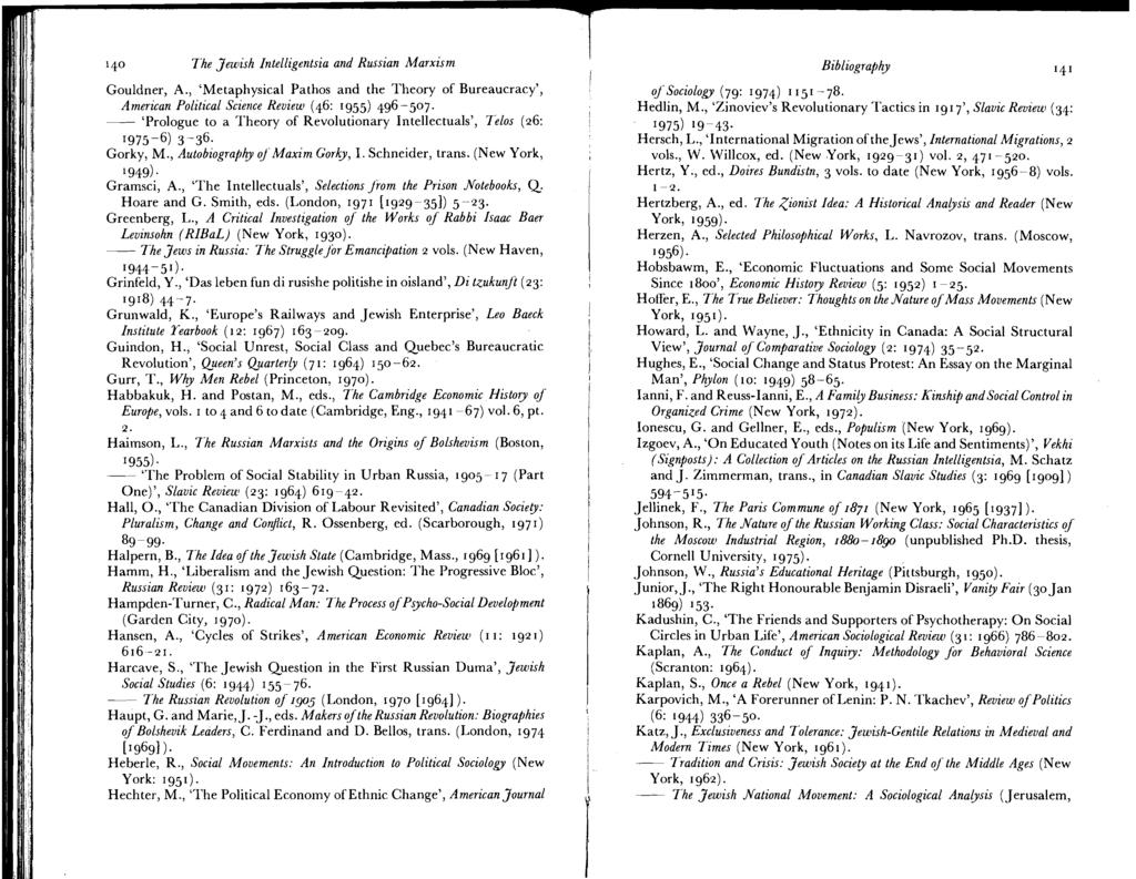 '40 The Jeuish Intelligentsia and Russian Marxism Gouldner, A., 'Metaphysical Pathos and the Theory of Bureaucracy', American Political Science Review (46: I 955) 496-507.