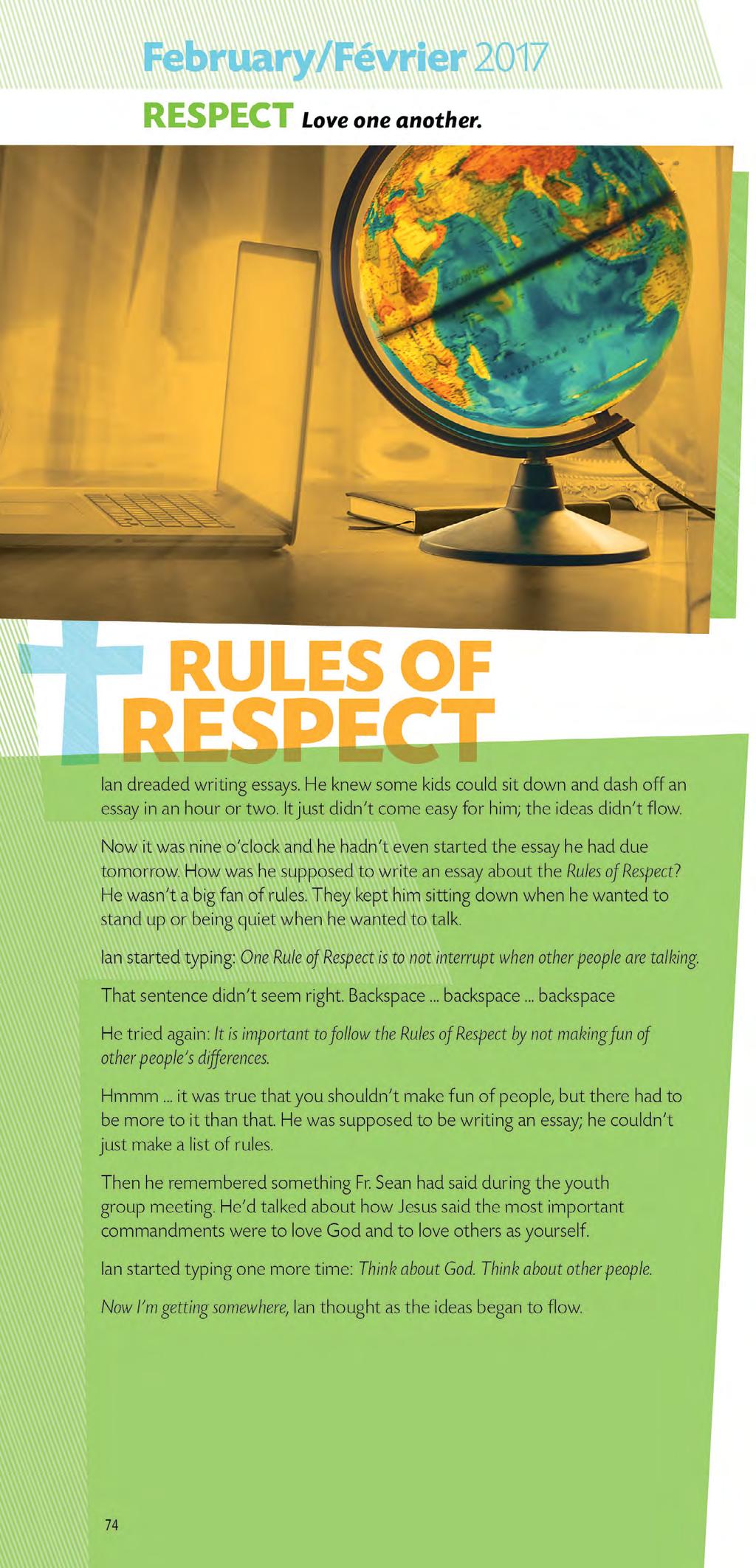 Page 74 February InFocus Monthly Theme: RESPECT: Love one another. One way we express our love for God is by showing our respect for Him. It is important to speak God s name respectfully.