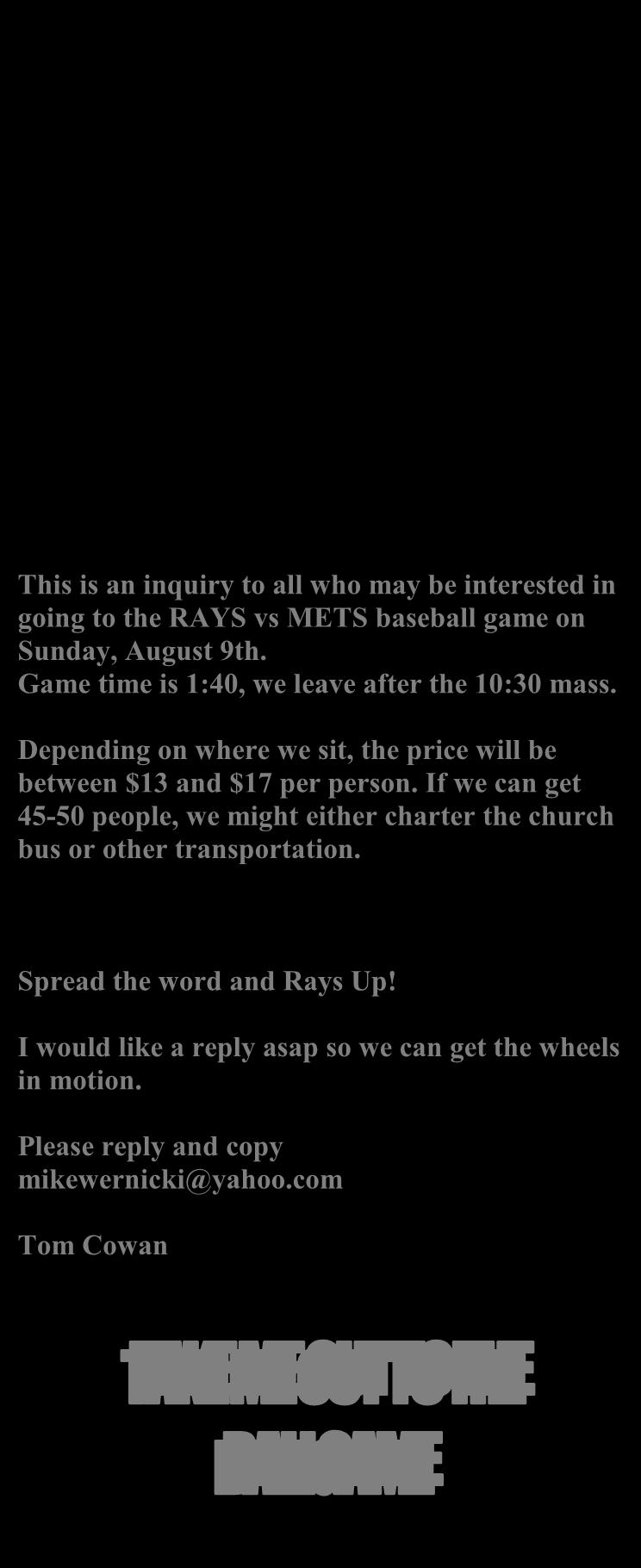 If we can get 45-50 people, we might either charter the church bus or other