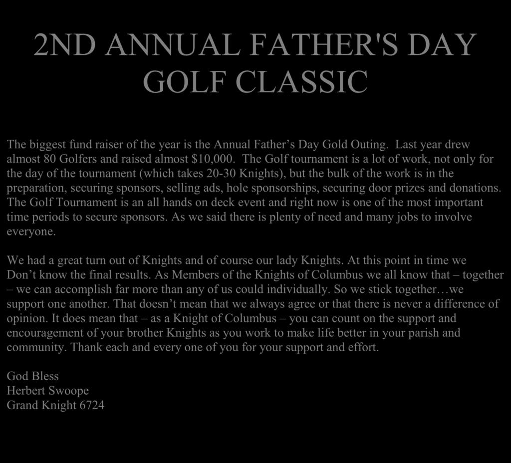 8 The biggest fund raiser of the year is the Annual Father s Day Gold Outing.