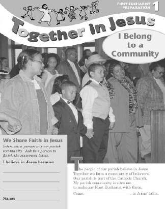 I Belong to a Community First Eucharist 1, page 1, 10 minutes The children will recognize they belong to the Church. 1. Gather in a semicircle.