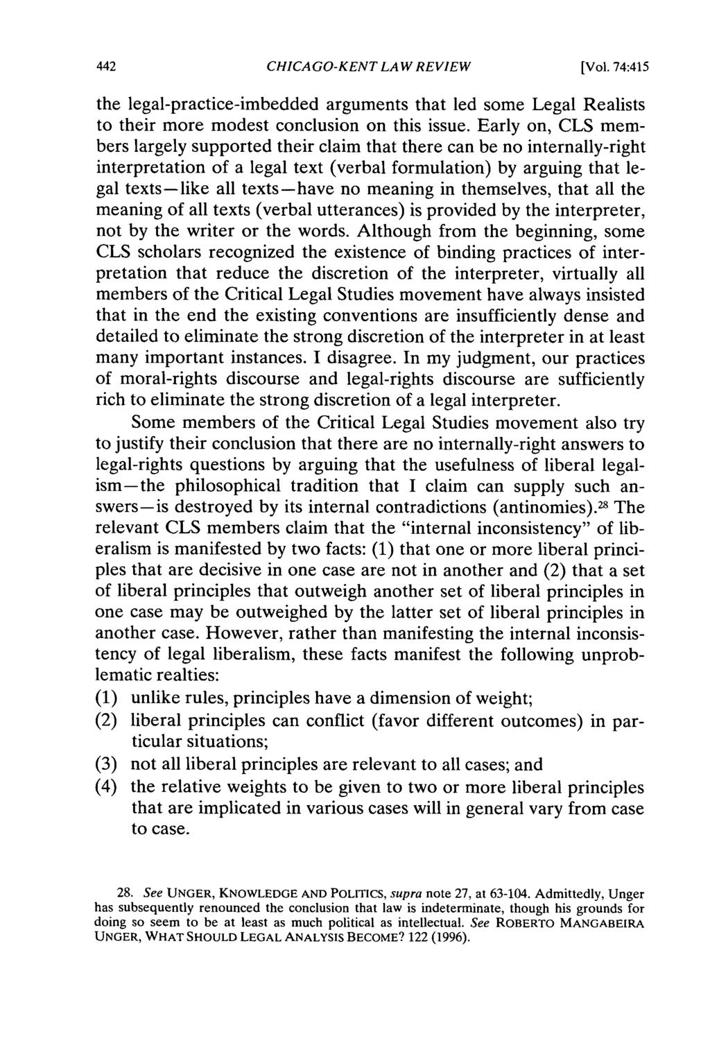 CHICAGO-KENT LAW REVIEW [Vol. 74:415 the legal-practice-imbedded arguments that led some Legal Realists to their more modest conclusion on this issue.