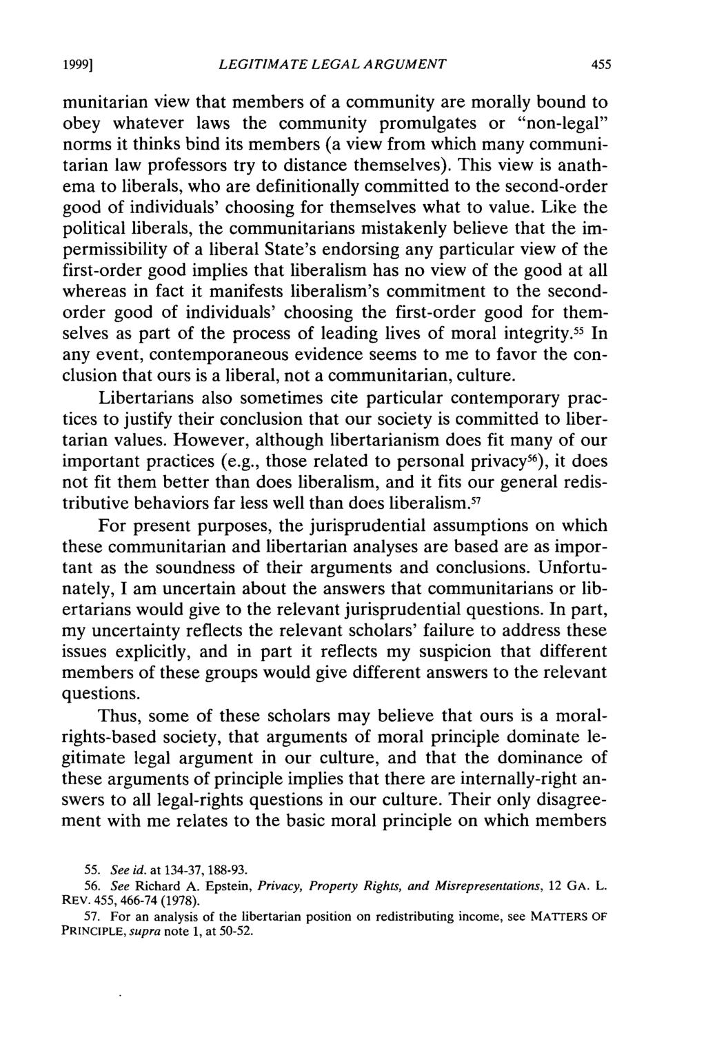 1999] LEGITIMATE LEGAL ARGUMENT munitarian view that members of a community are morally bound to obey whatever laws the community promulgates or "non-legal" norms it thinks bind its members (a view