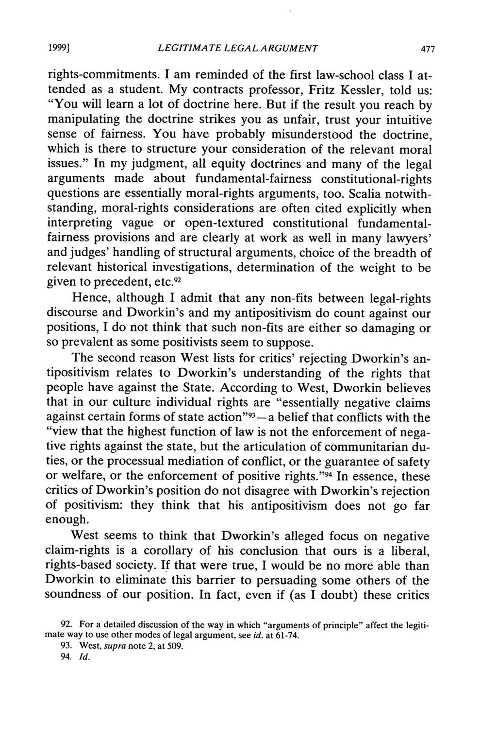 1999] LEGITIMATE LEGAL ARGUMENT rights-commitments. I am reminded of the first law-school class I attended as a student.