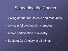 Slide 31 The previous sessions in this membership course have covered the topics of personal faith in Christ, the meaning of covenant membership, the Articles of Religion, church history, the